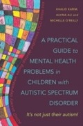 Cover: A Practical Guide to Mental Health Problems in Children with Autistic Spectrum Disorder - Jessica Kingsley Publishers
