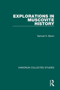 Enlarge image Cover: Explorations in Muscovite History - Variorum
