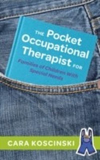 Abbildung von: The Pocket Occupational Therapist for Families of Children With Special Needs - Jessica Kingsley Publishers