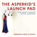 Cover: The Asperkid's Launch Pad - Jessica Kingsley Publishers