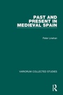 Cover: Past and Present in Medieval Spain - Variorum