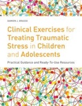 Cover: Clinical Exercises for Treating Traumatic Stress in Children and Adolescents - Jessica Kingsley Publishers