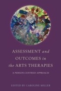 Cover: Assessment and Outcomes in the Arts Therapies - Jessica Kingsley Publishers