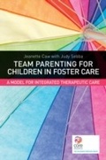 Cover: Team Parenting for Children in Foster Care - Jessica Kingsley Publishers