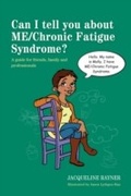 Cover: Can I tell you about ME/Chronic Fatigue Syndrome? - Jessica Kingsley Publishers