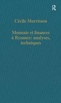 Cover: Monnaie et finances a Byzance: analyses, techniques - Variorum