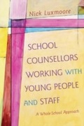 Cover: School Counsellors Working with Young People and Staff - Jessica Kingsley Publishers