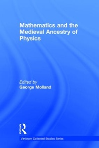 Abbildung von: Mathematics and the Medieval Ancestry of Physics - Variorum