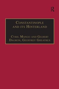 Enlarge image Cover: Constantinople and its Hinterland - Variorum
