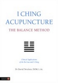 Abbildung von: I Ching Acupuncture - The Balance Method - Singing Dragon