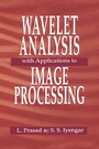 Cover: Wavelet Analysis with Applications to Image Processing - CRC Press