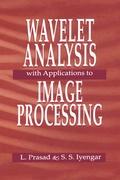 Cover: Wavelet Analysis with Applications to Image Processing - CRC Press