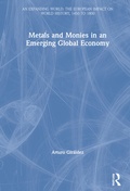 Cover: Metals and Monies in an Emerging Global Economy - Ashgate Publishing Limited