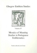 Cover: Mosaics of Meaning 2008 - University of Glasgow Glasgow Emblem Studies
