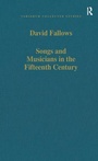 Cover: Songs and Musicians in the Fifteenth Century - Variorum