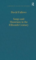 Cover: Songs and Musicians in the Fifteenth Century - Variorum