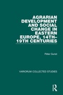 Bild: Agrarian Development and Social Change in Eastern Europe, 14th-19th Centuries - Variorum