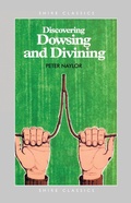 Cover: Discovering Dowsing and Divining - Shire Publications
