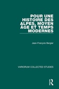 Cover: Pour une histoire des Alpes, Moyen Age et Temps Modernes - Variorum