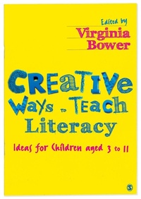 Enlarge image Cover: Creative Ways to Teach Literacy - SAGE Publications Ltd