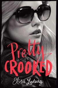 Enlarge image Cover: Pretty Crooked - Katherine Tegen Books