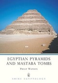 Cover: Egyptian Pyramids and Mastaba Tombs - Shire Publications