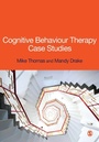 Cover: Cognitive Behaviour Therapy Case Studies - SAGE Publications Ltd