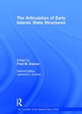 Cover: The Articulation of Early Islamic State Structures - Ashgate Publishing Limited