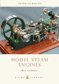 Enlarge image Cover: Model Steam Engines - Shire Publications