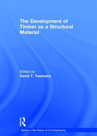 Enlarge image Cover: The Development of Timber as a Structural Material - Ashgate Publishing Limited