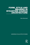 Cover: Form, Style and Meaning in Byzantine Church Architecture - Variorum
