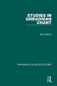 Enlarge image Cover: Studies in Gregorian Chant - Ashgate Publishing Limited