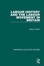 Cover: Labour History and the Labour Movement in Britain - Variorum