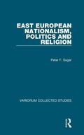 Cover: East European Nationalism, Politics and Religion - Variorum