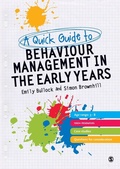 Cover: A Quick Guide to Behaviour Management in the Early Years - SAGE Publications Ltd
