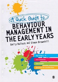 Enlarge image Cover: A Quick Guide to Behaviour Management in the Early Years - SAGE Publications Ltd