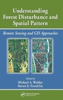 Cover: Understanding Forest Disturbance and Spatial Pattern - CRC Press