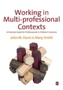 Cover: Working in Multi-professional Contexts - SAGE Publications Ltd
