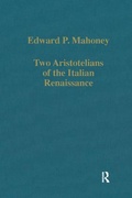 Cover: Two Aristotelians of the Italian Renaissance - Variorum