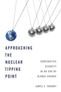 Cover: Approaching the Nuclear Tipping Point - Rowman & Littlefield Publishers