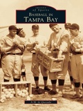 Cover: Baseball in Tampa Bay - Arcadia Publishing (SC)