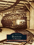 Cover: Boston in Motion - Arcadia Publishing