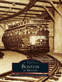 Enlarge image Cover: Boston in Motion - Arcadia Publishing