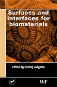 Enlarge image Cover: Surfaces and Interfaces for Biomaterials - CRC Press