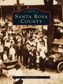 Cover: Santa Rosa County - Arcadia Publishing