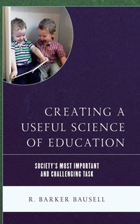 Enlarge image Cover: Creating a Useful Science of Education - Rowman & Littlefield Publishers