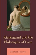 Cover: Kierkegaard and the Philosophy of Love - Lexington Books