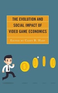 Cover: The Evolution and Social Impact of Video Game Economics - Lexington Books
