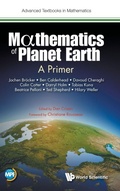 Cover: Mathematics Of Planet Earth: A Primer - World Scientific Europe Ltd