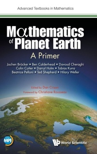 Enlarge image Cover: Mathematics Of Planet Earth: A Primer - World Scientific Europe Ltd